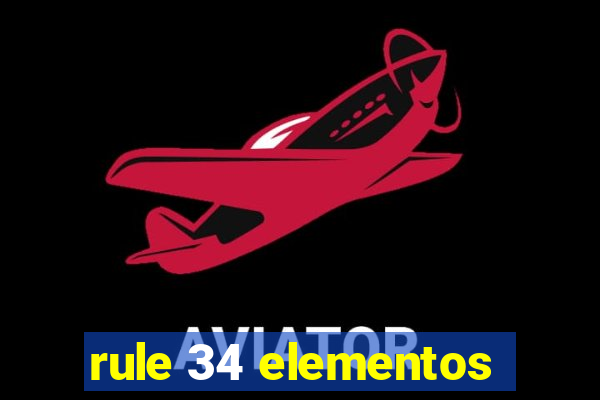 rule 34 elementos